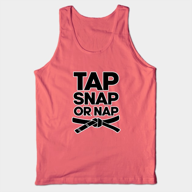 Tap snap or nap. Judo and karate martial arts. Perfect present for mom mother dad father friend him or her Tank Top by SerenityByAlex